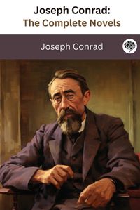 Cover image for Joseph Conrad: The Complete Novels (The Greatest Writers of All Time Book 36)