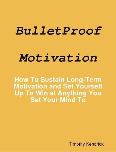 Cover image for BulletProof Motivation