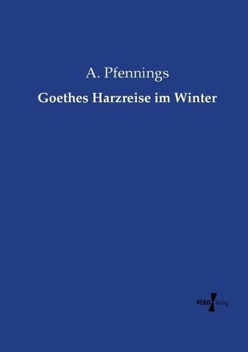 Cover image for Goethes Harzreise im Winter