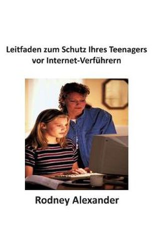 Cover image for Leitfaden zum Schutz Ihres Teenagers vor Internet-Verfuhrern