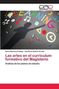 Cover image for Las artes en el curriculum formativo del Magisterio
