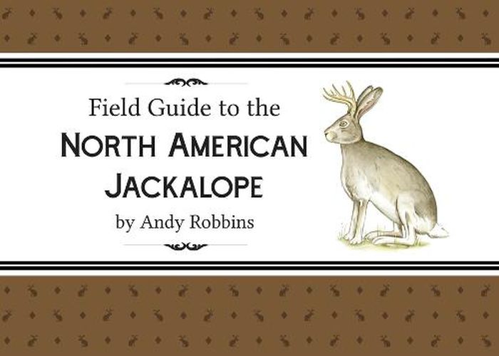 Cover image for Field Guide to North American Jackalope, 2e: (Expanded Edition)