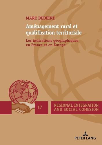 Cover image for Amenagement Rural Et Qualification Territoriale: Les Indications Geographiques En France Et En Europe