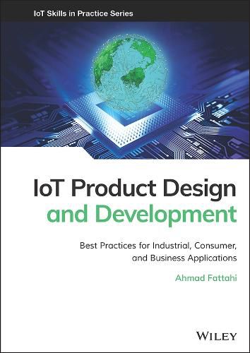 Cover image for IoT Product Design and Development: Best Practices  for Industrial, Consumer, and Business Applicatio ns