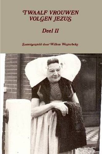 Cover image for TWAALF VROUWEN VOLGEN JEZUS Deel II