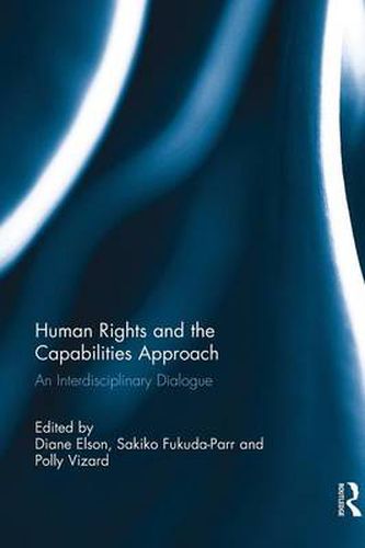 Cover image for Human Rights and the Capabilities Approach: An Interdisciplinary Dialogue