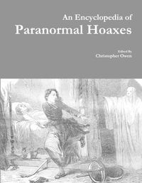 Cover image for An Encyclopedia of Paranormal Hoaxes