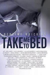 Cover image for Take Me To Bed: Bedtime Quickies