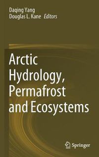 Cover image for Arctic Hydrology, Permafrost and Ecosystems