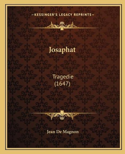 Josaphat Josaphat: Tragedie (1647) Tragedie (1647)