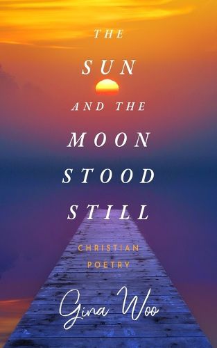 Cover image for The Sun and the Moon Stood Still