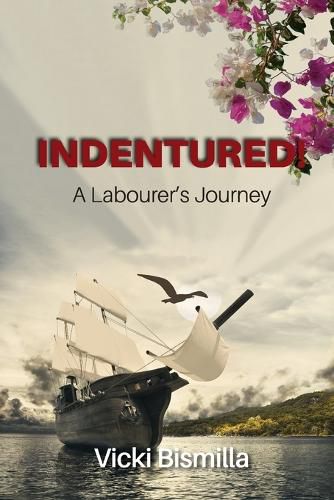 Cover image for Indentured!: A Labourer's Journey