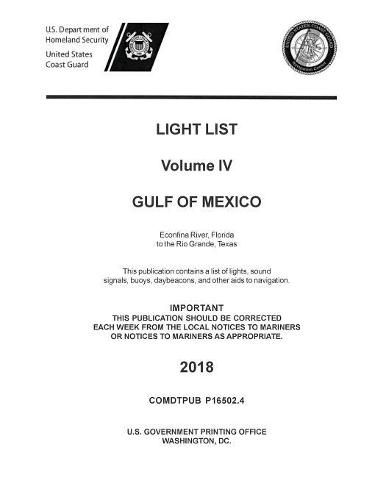 Cover image for Light List Volume IV, 2018 - Gulf of Mexico: Econfina River, Florida to the Rio Grande, Texas