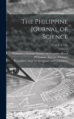 Cover image for The Philippine Journal of Science; v. 10 pt. A 1915