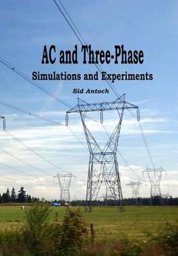 Cover image for AC and 3-Phase: Simulations and Experiments