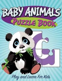 Cover image for Baby Animals Puzzle Book: Super Fun Edition