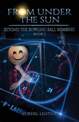 Cover image for Beyond the Bowling Ball Bombing: From Under the Sun, Book 1