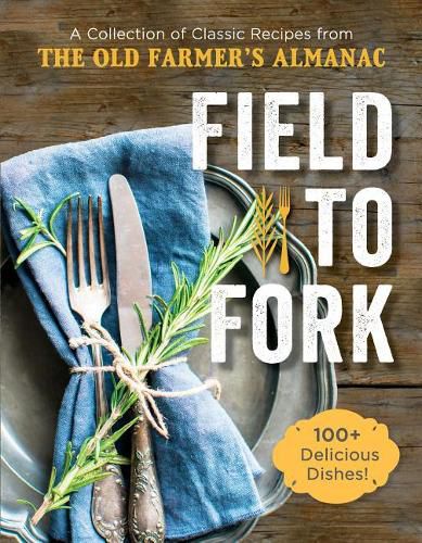 Cover image for Field to Fork: A Collection of Recipes From the Old Farmer's Almanac