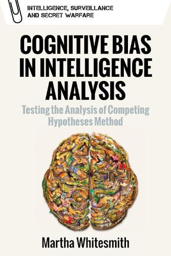 Cover image for Belief, Bias and Intelligence: Improving Analytical Efforts for National Intelligence