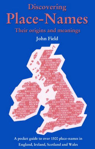 Cover image for Discovering Place-Names: A Pocket Guide to Over 1500 Place-names in England, Ireland, Scotland and Wales