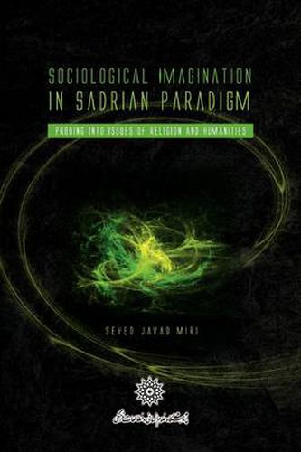 Cover image for Sociological Imagination in Sadrian Paradigm