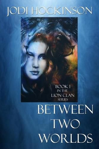 Cover image for Between Two Worlds: A fantasy novel of time travel and shape shifting