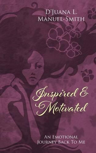 Cover image for Inspired & Motivated: An Emotional Journey Back To Me