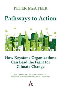 Cover image for Pathways to Action: How Keystone Organizations Can Lead the Fight for Climate Change