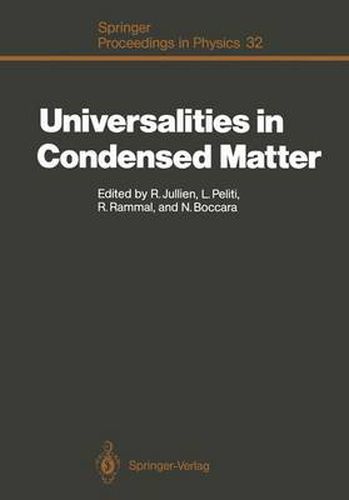 Universalities in Condensed Matter: Proceedings of the Workshop, Les Houches, France, March 15-25,1988