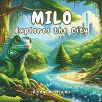 Cover image for Milo Explores the City