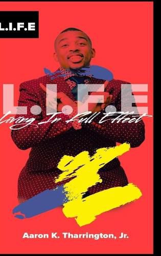 Cover image for L.I.F.E Living In Full Effect