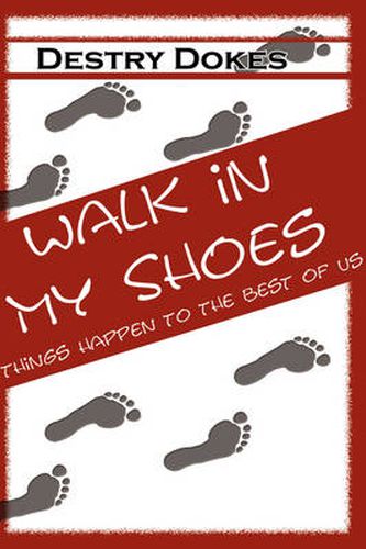 Walk in My Shoes, Things Happen to the Best of Us