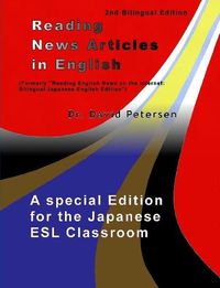 Cover image for Reading News Articles in English: A Special Edition for the Japanese ESL Classroom