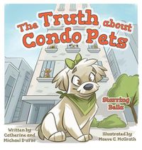 Cover image for The Truth about Condo Pets