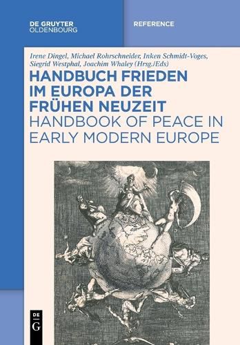 Handbuch Frieden Im Europa Der Fruehen Neuzeit / Handbook of Peace in Early Modern Europe