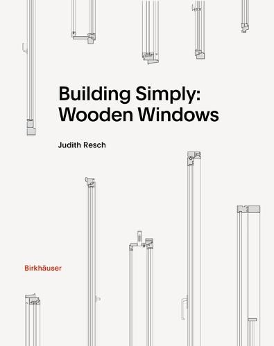 Cover image for Building Simply: Wooden Windows