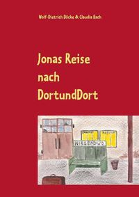 Cover image for Jonas Reise nach DortUndDort