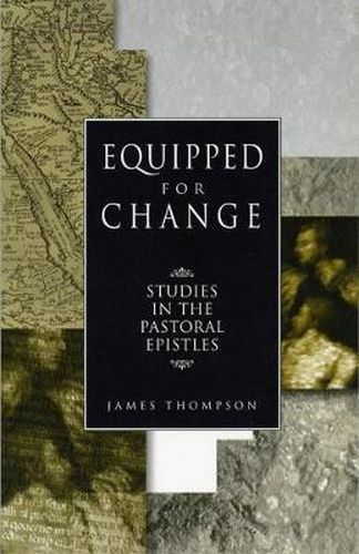 Cover image for Equipped for Change: Studies in the Pastoral Epistles