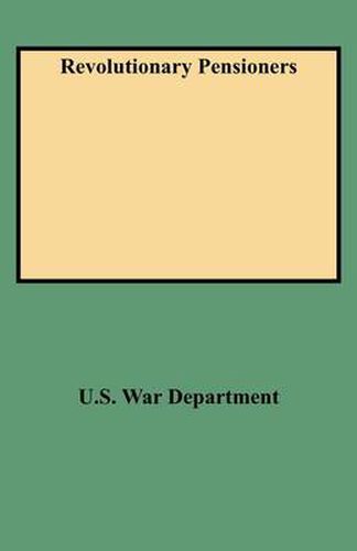 Revolutionary Pensioners: A Transcript of the Pension List of the United States for 1813