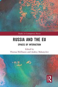 Cover image for Russia and the EU: Spaces of Interaction