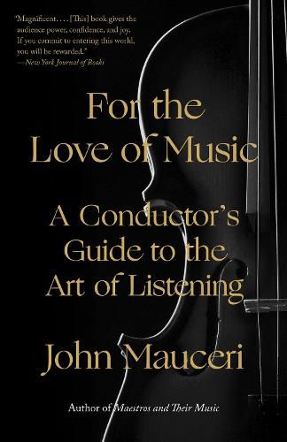 Cover image for For the Love of Music: A Conductor's Guide to the Art of Listening