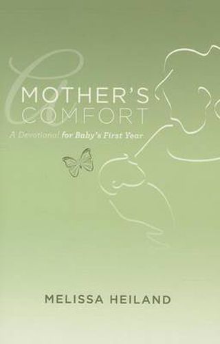 Cover image for Mother's Comfort: A Devotional for Baby's First Year