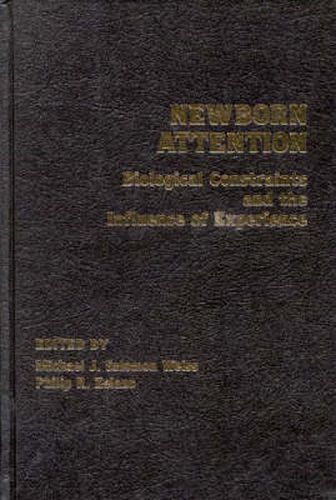 Cover image for Newborn Attention: Biological Constraints and Influence of Experience