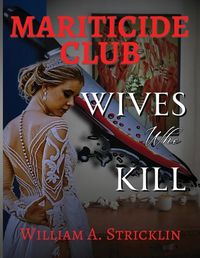 Cover image for Matricide Club - Wives Who Kill