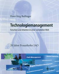 Cover image for Technologiemanagement: Forschen Und Arbeiten in Einer Vernetzten Welt