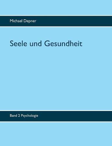 Cover image for Seele und Gesundheit: Band 2 Psychologie