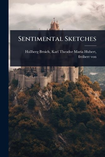 Cover image for Sentimental Sketches
