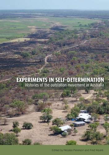 Cover image for Experiments in Self-Determination: Histories of the Outstation Movement in Australia