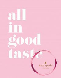 Cover image for kate spade new york: all in good taste