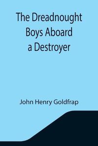 Cover image for The Dreadnought Boys Aboard a Destroyer